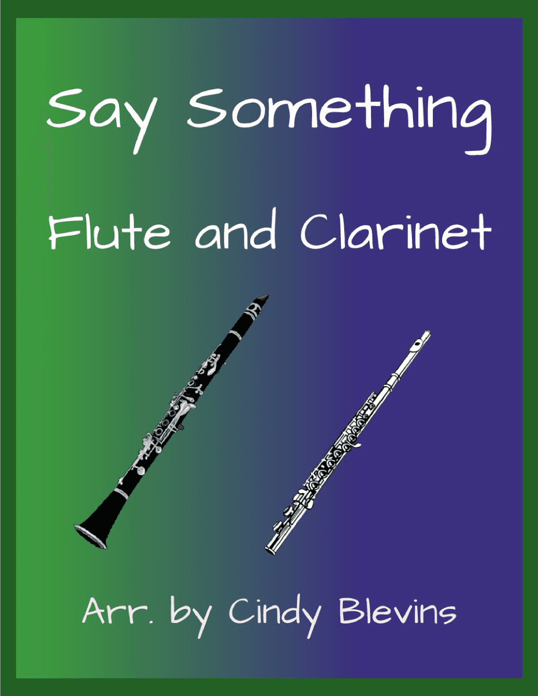 Say Something (arr. Cindy Blevins)