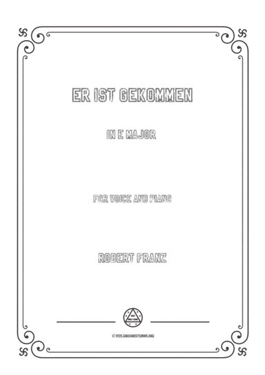 Franz-Er ist gekommen in E Major,for voice and piano (arr. MSM)
