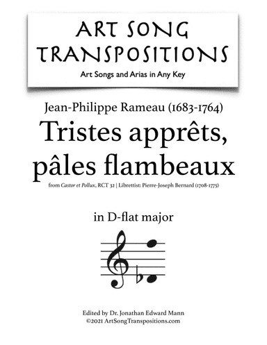 RAMEAU: Tristes apprêts, pâles flambeaux (transposed to D-flat major) (arr. ArtSongTranspositions.com)