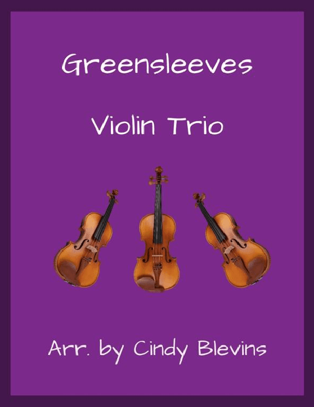 Greensleeves, for Violin Trio (arr. Cindy Blevins)
