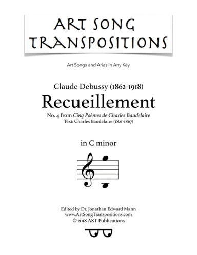 DEBUSSY: Recueillement (transposed to C minor) (arr. ArtSongTranspositions.com)