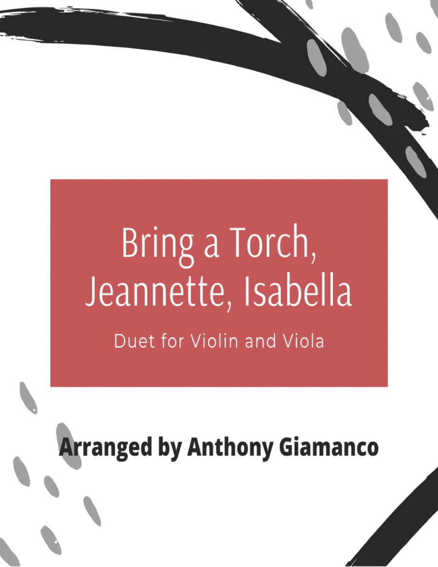 Bring a Torch, Jeannette, Isabella - duet for violin and viola (arr. Anthony Giamanco)