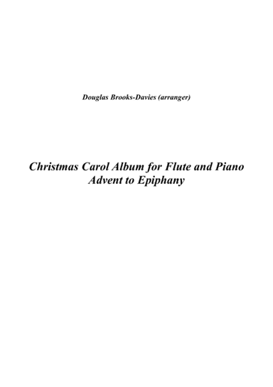 Christmas Carol Album for Flute and Piano: Advent to Epiphany (arr. Douglas Brooks-Davies)