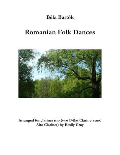 Romanian Folk Dances (Clarinet Trio with Alto Clarinet) (arr. Emily Gray)