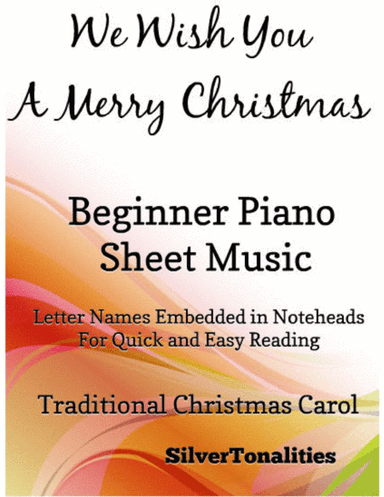 We Wish You a Merry Christmas Elementary Beginner Piano Sheet Music (arr. SilverTonalities)