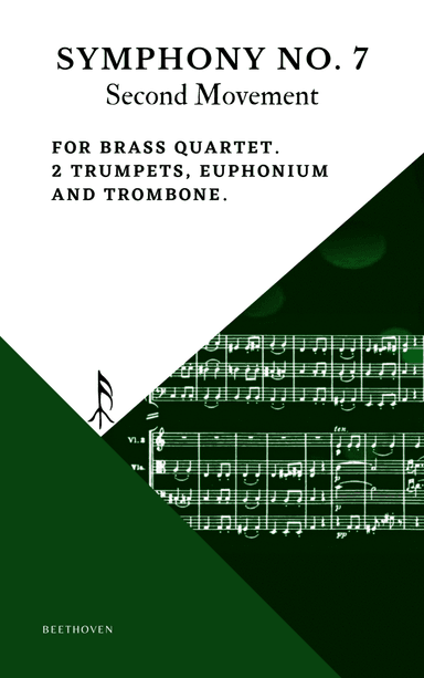 Beethoven Symphony 7 Movement 2 Allegretto for Brass Quartet 2 Trumpet Euphonium Trombone (arr. Woods Only)