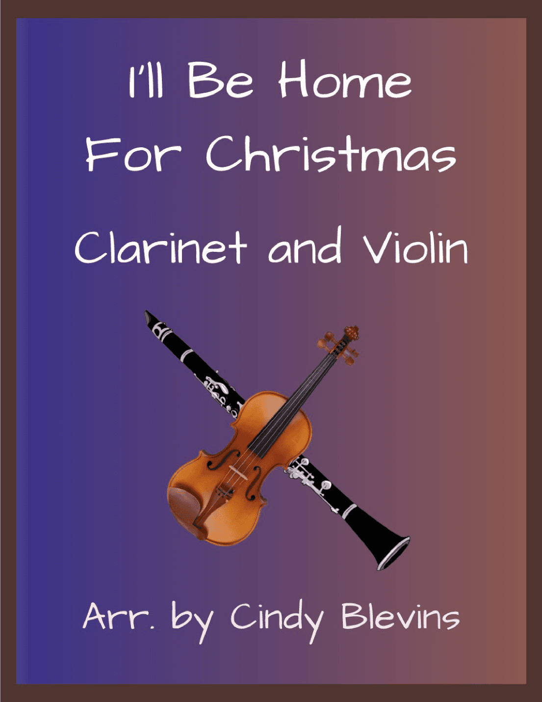 I'll Be Home For Christmas (arr. Cindy Blevins)