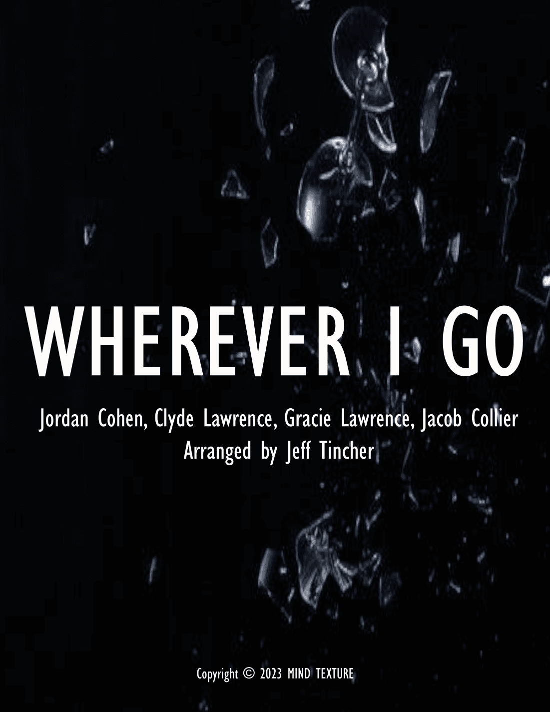 Wherever I Go (arr. Jeff Tincher)