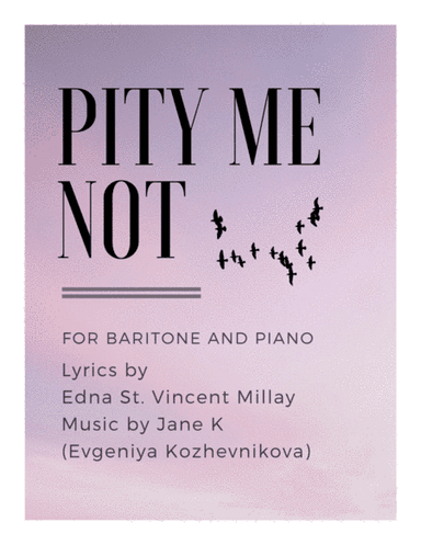 Pity Me Not (baritone and piano)