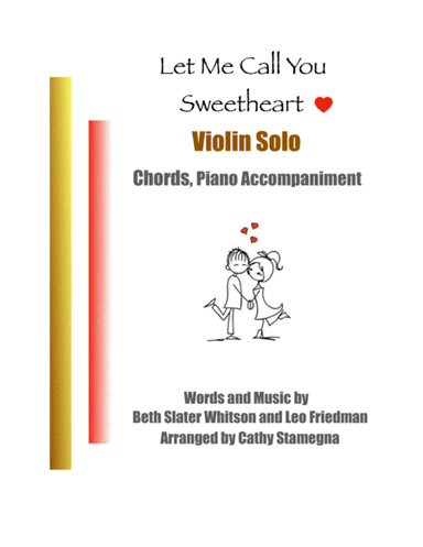 Let Me Call You Sweetheart (Violin Solo, Chords, Piano Accompaniment) (arr. Cathy Stamegna)