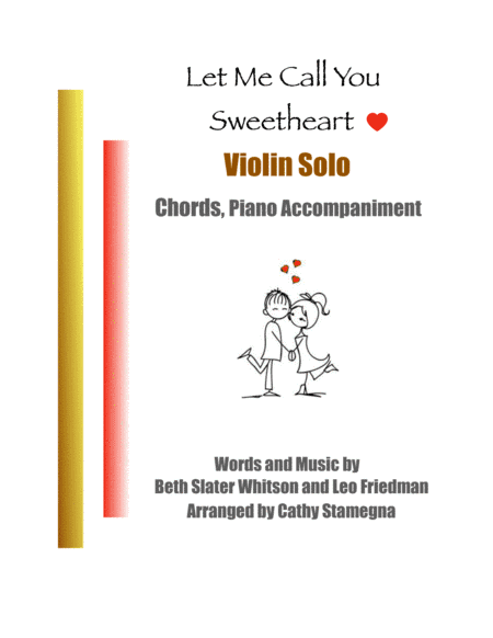 Let Me Call You Sweetheart (Violin Solo, Chords, Piano Accompaniment) (arr. Cathy Stamegna)
