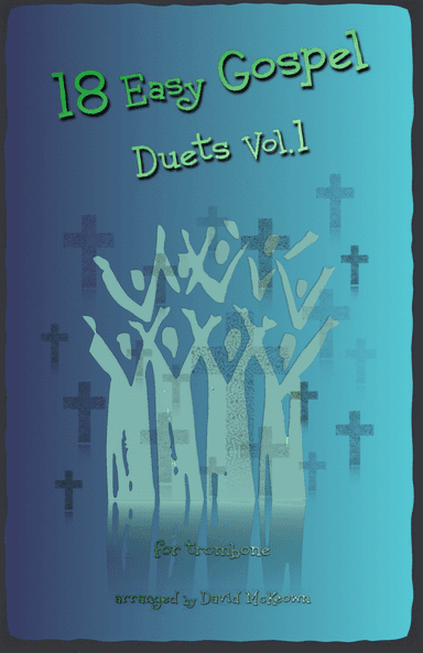 18 Easy Gospel Duets Vol.1 for Trombone (arr. David McKeown)