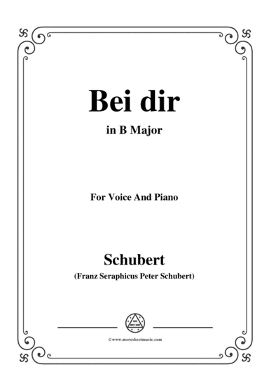 Schubert-Bei dir,in B Major,Op.95,No.2,for Voice and Piano (arr. MSM)