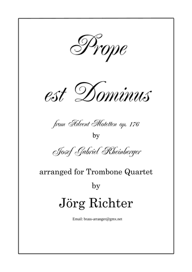 Prope est Dominus aus Advent Motetten op. 176 für Posaunenquartett (arr. Jörg Richter)