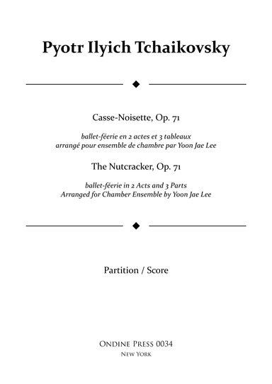 The Nutcracker complete ballet for Chamber Ensemble, Op. 71 - Score Only (arr. Yoon Jae Lee)