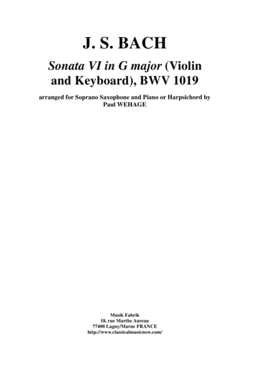 J. S. Bach: Sonata no. 6 in G major, bwv 1019, arranged for soprano saxophone and keyboard by Paul W (arr. Paul Wehage)