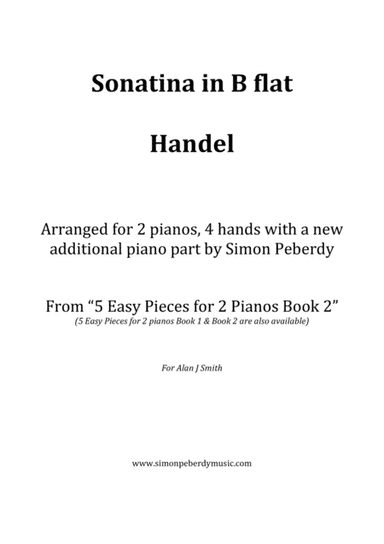 Sonatina (Handel) for 2 pianos (additional piano part by Simon Peberdy). Easy music for 2 pianos. (arr. Simon Peberdy)