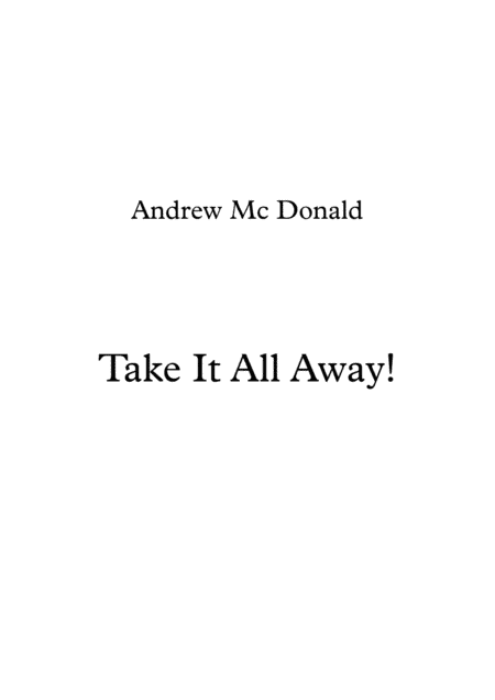 Take It All Away!