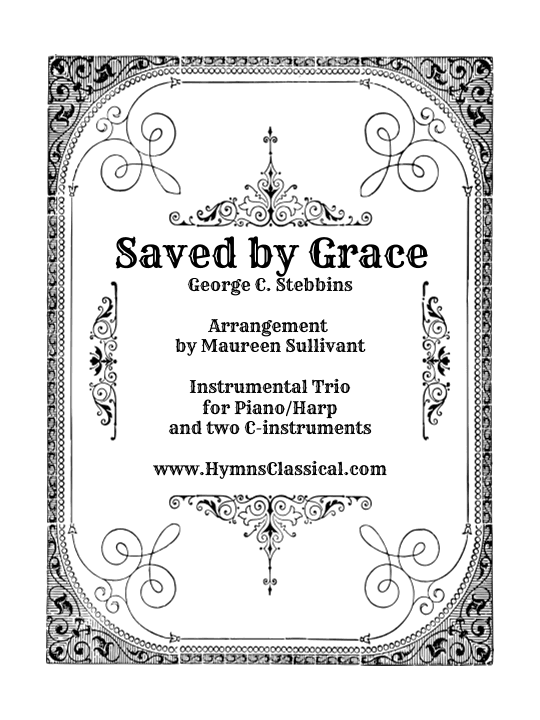 Saved by Grace (arr. Maureen Sullivant)