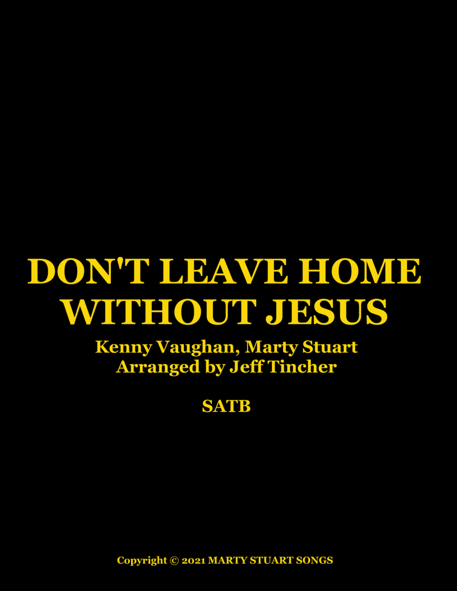 Don't Leave Home Without Jesus (arr. Jeff Tincher)