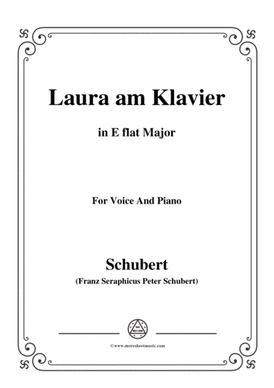 Schubert-Laura am Klavier(Laura at the Piano),1st version,D.388,in E flat Major,for Voice&Piano (arr. MSM)