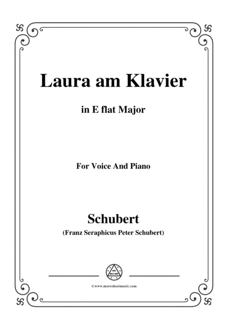 Schubert-Laura am Klavier(Laura at the Piano),1st version,D.388,in E flat Major,for Voice&Piano (arr. MSM)