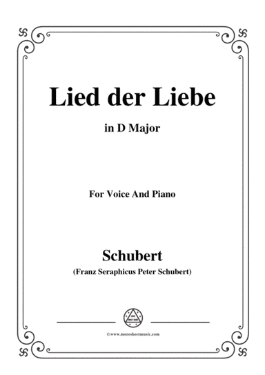 Schubert-Lied der Liebe,in D Major,for Voice and Piano (arr. MSM)