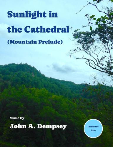 Sunlight in the Cathedral (Mountain Prelude): Trombone Trio