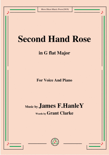 James F. HanleY-Second Hand Rose,in G flat Major,for Voice&Piano (arr. MSM)