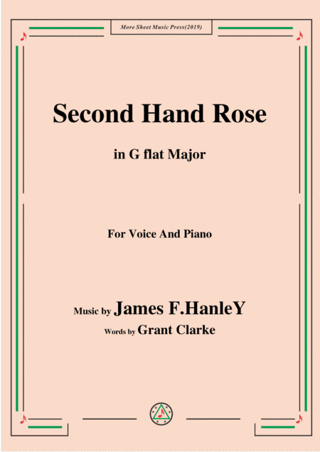 James F. HanleY-Second Hand Rose,in G flat Major,for Voice&Piano (arr. MSM)