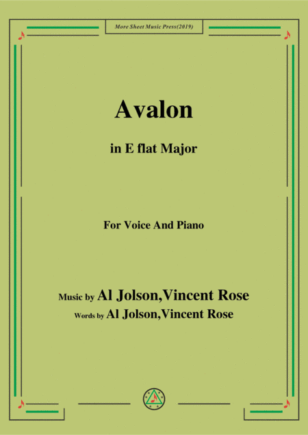 Al Jolson,Vincent Rose-Avalon,in E flat Major,for Voice&Piano (arr. MSM)