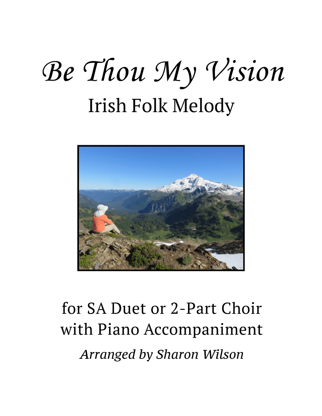 Be Thou My Vision (for SA or 2-part choir with Piano Accompaniment) (arr. Sharon Wilson)
