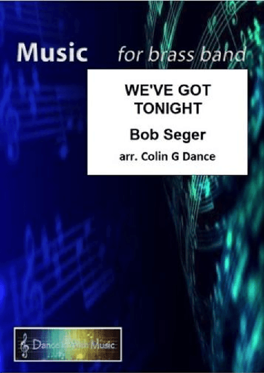 We've Got Tonight (arr. Colin G Dance)
