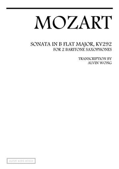 Sonata in B-flat (KV292) - 2 Baritone Saxophones (arr. Alvin Wong)