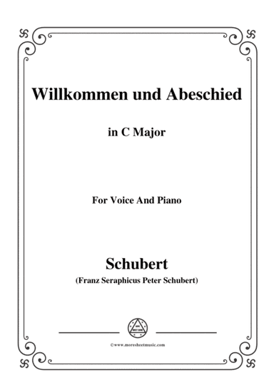 Schubert-Willkommen und Abeschied,in C Major,Op.56 No.1,for Voice&Piano (arr. MSM)