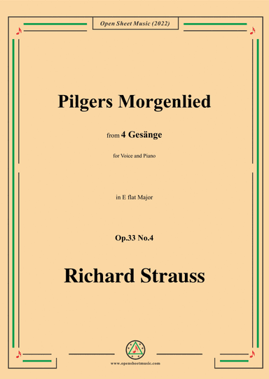 Richard Strauss-Pilgers Morgenlied,in E flat Major,Op.33 No.4,for Voice and Piano (arr. Open Cloud)