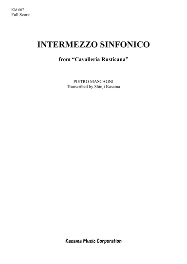 Intermezzo Sinfonico from “Cavalleria Rusticana” (A4) (arr. Shinji Kasama)
