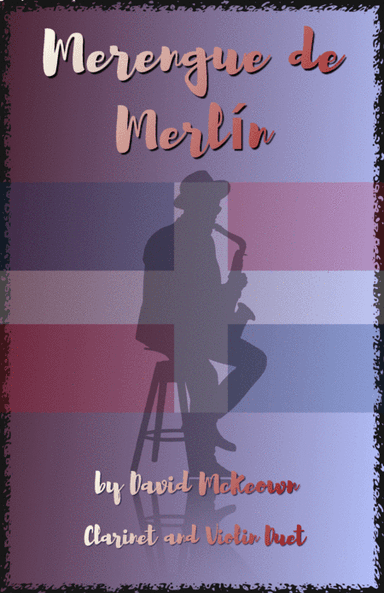 Merengue de Merlín, for Clarinet and Violin Duet