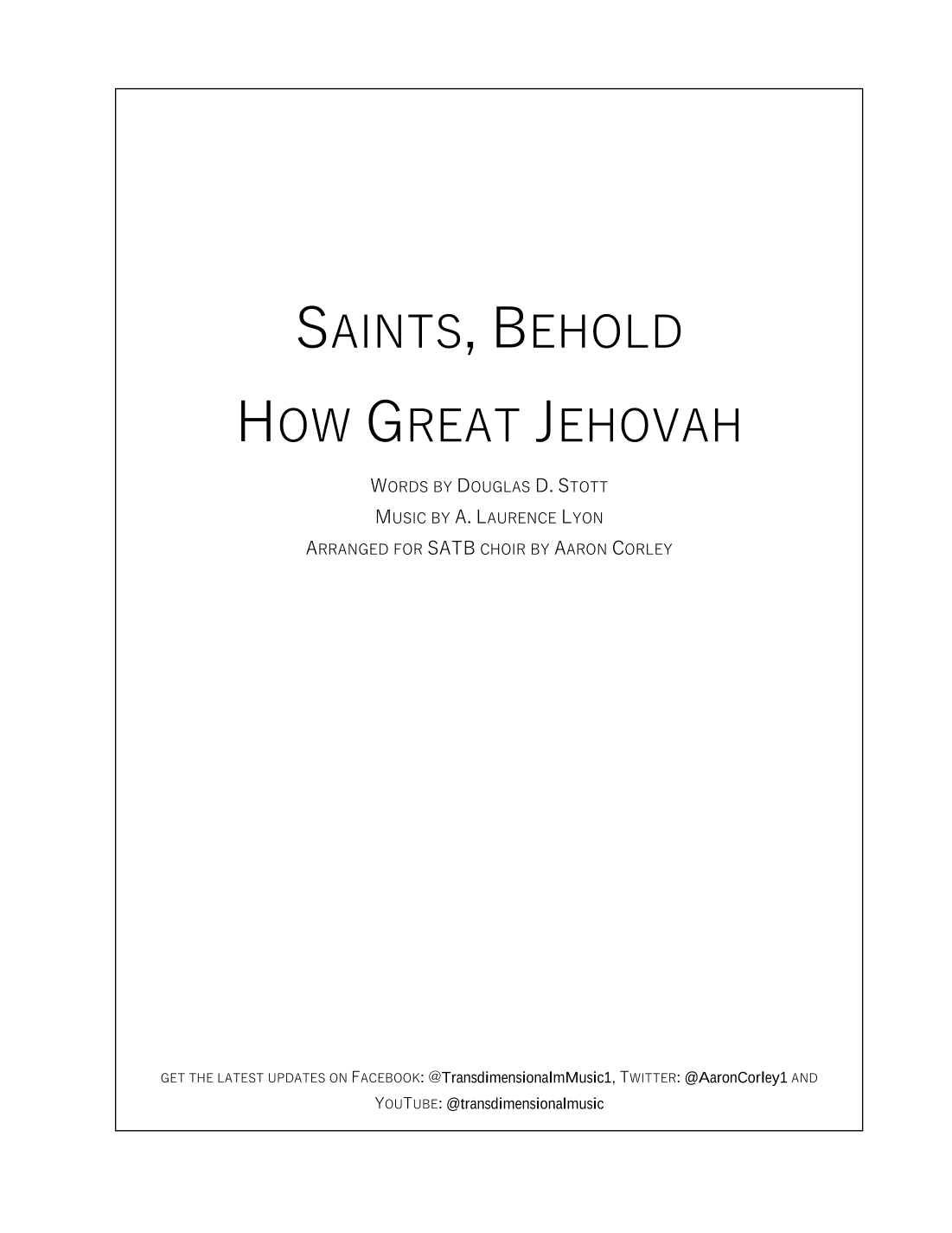 Saints, Behold How Great Jehovah (arr. Aaron Corley)