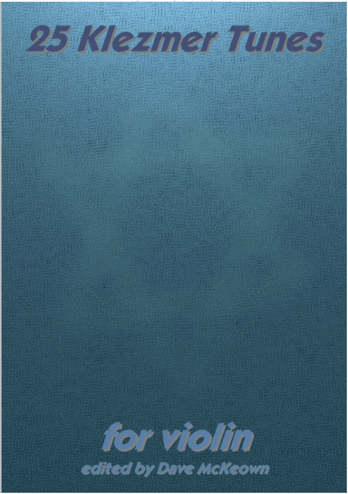 25 Klezmer Tunes for Violin (arr. David McKeown)