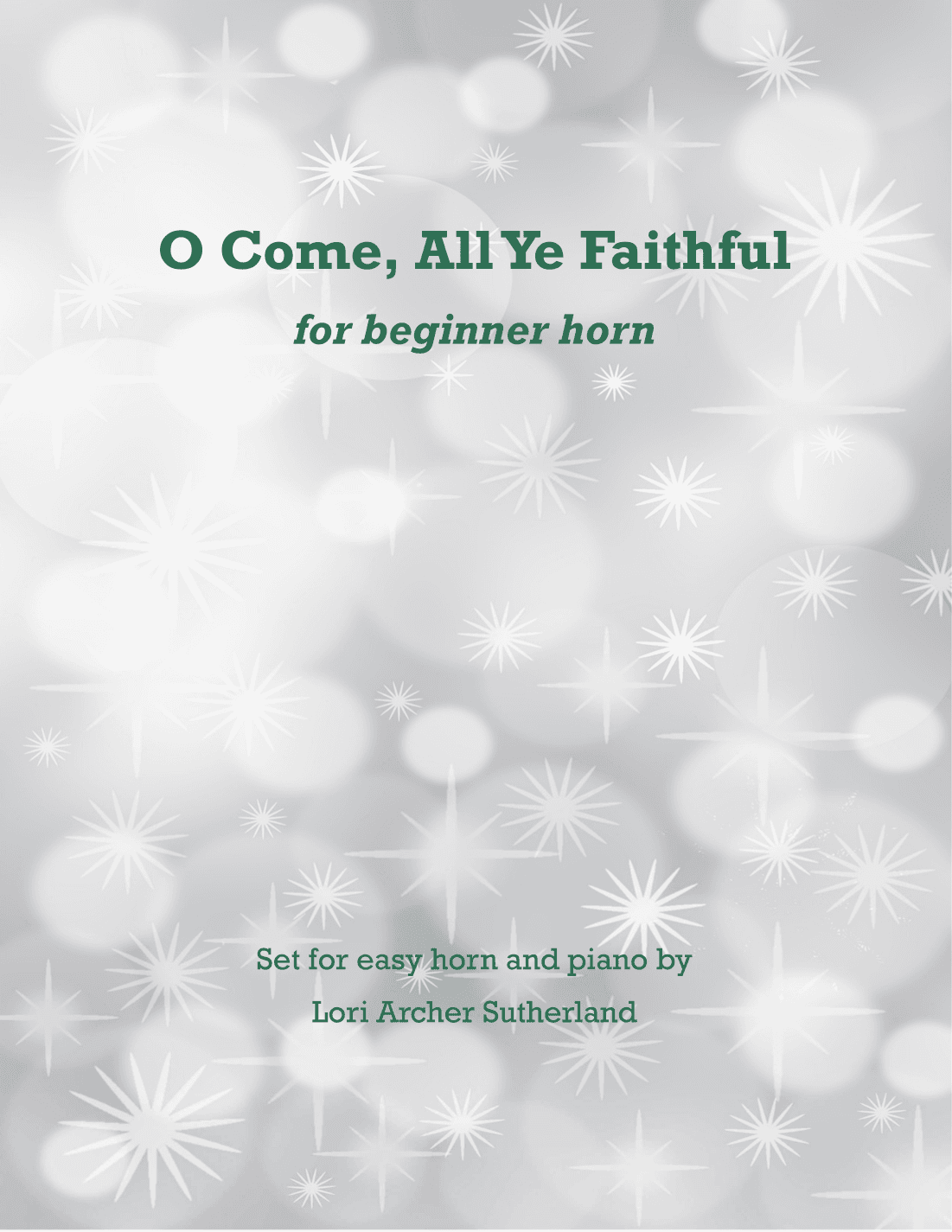 O Come, All Ye Faithful (arr. Lori Archer Sutherland)