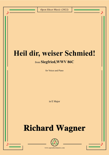 R. Wagner-Heil dir,weiser Schmied!,in E Major,from 'Siegfried,WWV 86C' (arr. OSM Press)