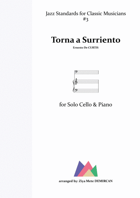 Torna a Surriento, Come Back to Sorrento, Surrender for Cello and Piano (arr. Ziya Mete Demircan)