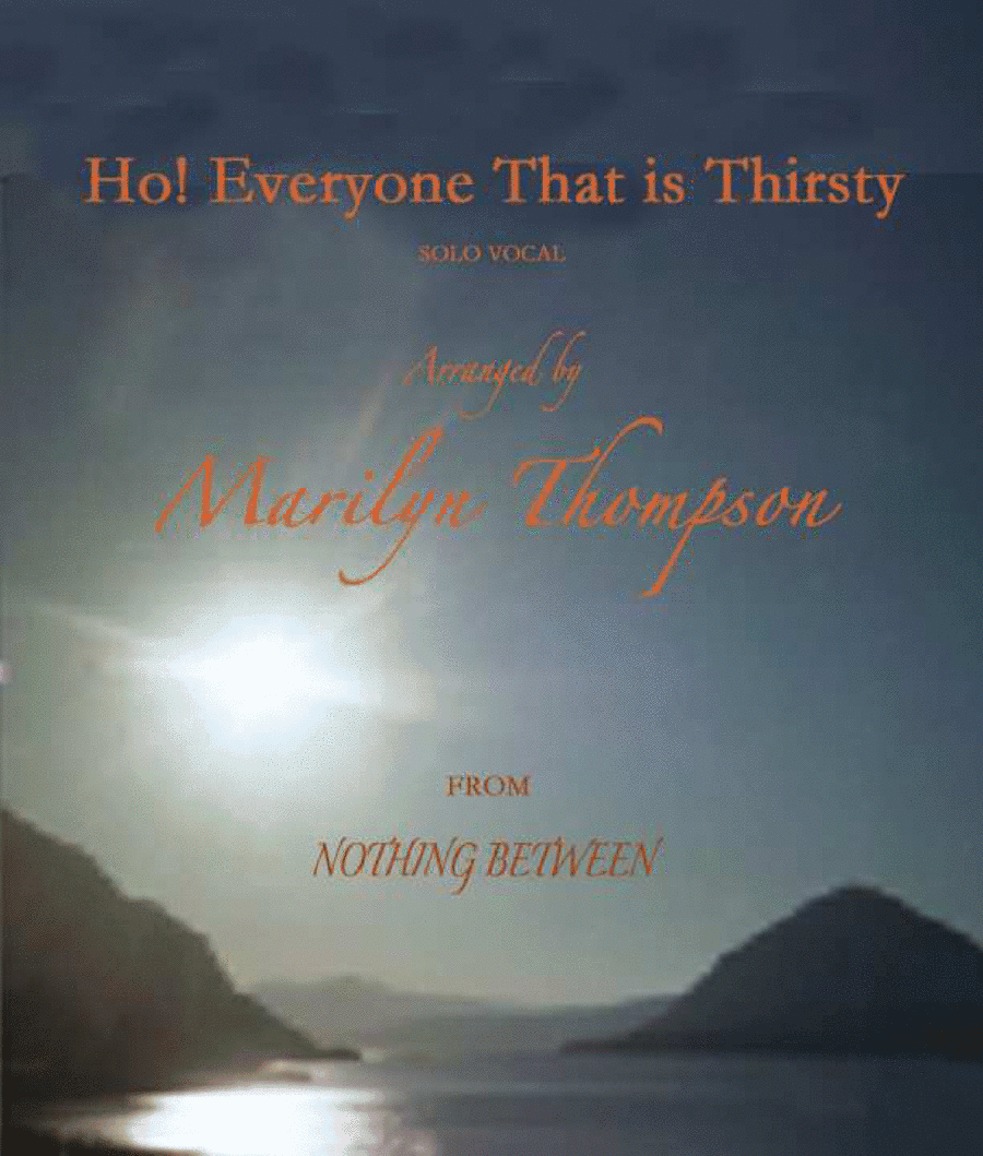 Ho! Everyone That is Thirsty--Solo Vocal.pdf (arr. Marilyn Thompson)