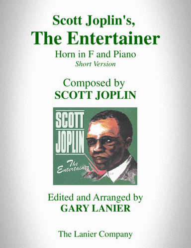 Scott Joplin's, THE ENTERTAINER (Horn in F and Piano with Horn in F Part) (arr. Gary Lanier)