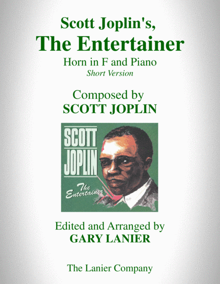 Scott Joplin's, THE ENTERTAINER (Horn in F and Piano with Horn in F Part) (arr. Gary Lanier)