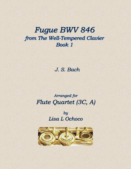 Fugue BWV 846 from The Well-Tempered Clavier, Book 1 for Flute Quartet (3C, A) (arr. Lisa L Ochoco)