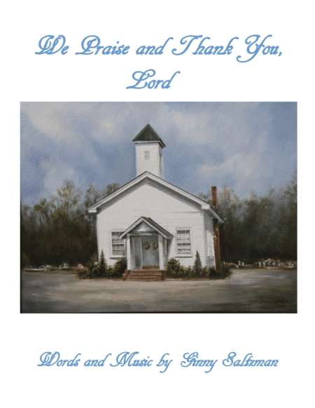 We Praise and Thank You, Lord - A Beautiful Worship Song of Praise and Thanksgiving