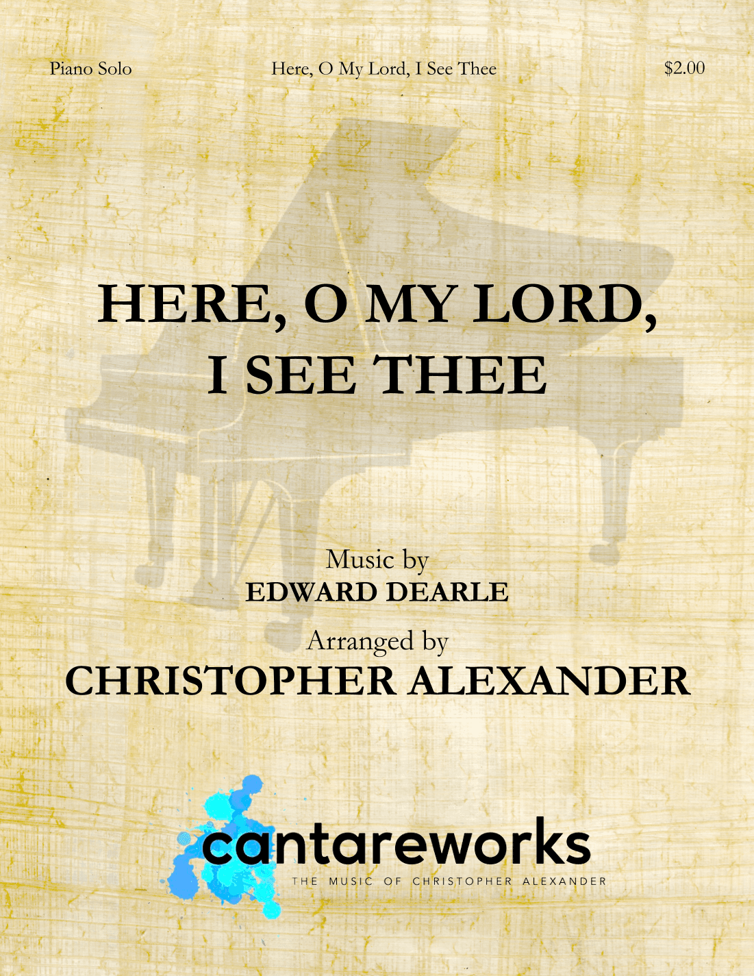 Here, O My Lord, I See Thee (arr. Christopher Alexander)