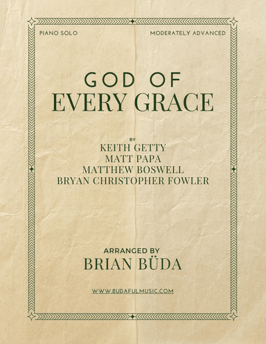 God Of Every Grace (arr. Brian Buda)